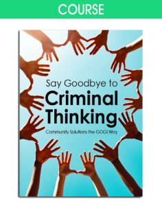 Say Goodbye To Criminal Thinking Course